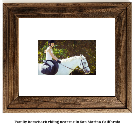 family horseback riding near me in San Marino, California